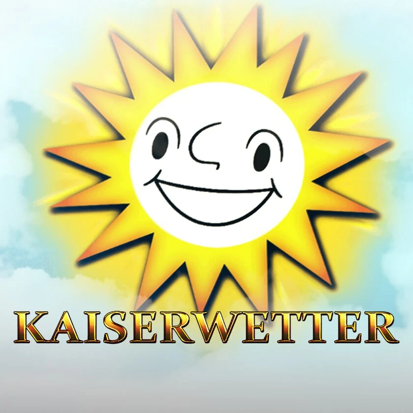 Kaiserwetter